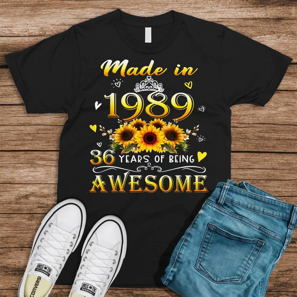 Made In 1989 Sunflower 36th B-day 36 Years Of Being Awesome Shirt Unisex Standard T-Shirt black s